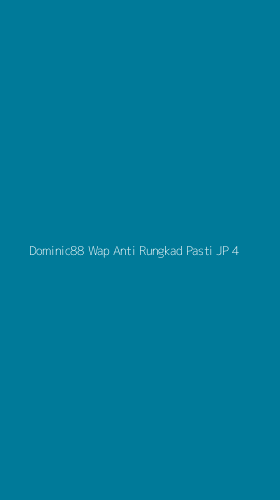 Tampilan Antarmuka Aplikasi Dominic88 Wap Anti Rungkad Pasti Jp - 4