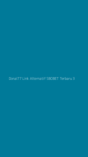 Tampilan Antarmuka Aplikasi Donal77 Link Alternatif Sbobet Terbaru - 3