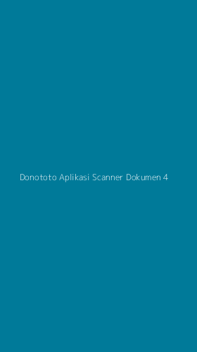 Tampilan Antarmuka Aplikasi Donototo Aplikasi Scanner Dokumen - 4