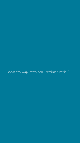 Tampilan Antarmuka Aplikasi Donototo Wap Download Premium Gratis - 3