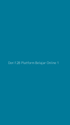 Tampilan Antarmuka Aplikasi Dori128 Platform Belajar Online - 1
