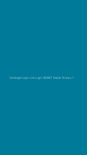 Tampilan Antarmuka Aplikasi Dotatogel Login Link Login Sbobet Mobile Terbaru - 1