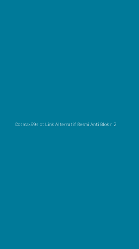 Tampilan Antarmuka Aplikasi Dotmax99slot Link Alternatif Resmi Anti Blokir - 2