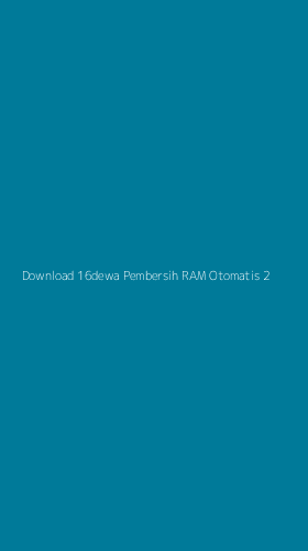 Tampilan Antarmuka Aplikasi Download 16dewa Pembersih Ram Otomatis - 2