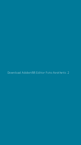 Tampilan Antarmuka Aplikasi Download Adobet88 Editor Foto Aesthetic - 2