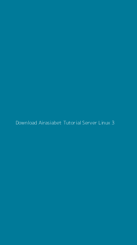 Tampilan Antarmuka Aplikasi Download Airasiabet Tutorial Server Linux - 3