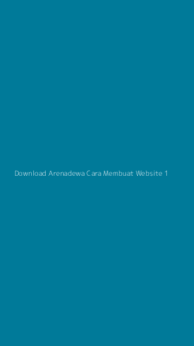 Tampilan Antarmuka Aplikasi Download Arenadewa Cara Membuat Website - 1