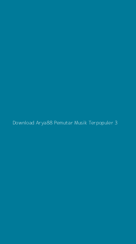 Tampilan Antarmuka Aplikasi Download Arya88 Pemutar Musik Terpopuler - 3