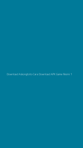 Tampilan Antarmuka Aplikasi Download Askongtoto Cara Download Apk Game Resmi - 1