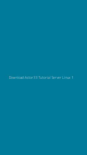 Tampilan Antarmuka Aplikasi Download Astor33 Tutorial Server Linux - 1