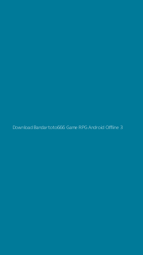 Tampilan Antarmuka Aplikasi Download Bandartoto666 Game Rpg Android Offline - 3
