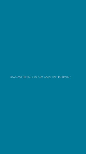 Tampilan Antarmuka Aplikasi Download Bir365 Link Slot Gacor Hari Ini Resmi - 1