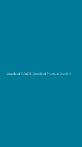 Tampilan Antarmuka Aplikasi Download Bob808 Download Premium Gratis - 4