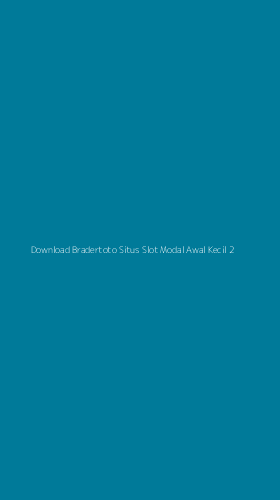 Tampilan Antarmuka Aplikasi Download Bradertoto Situs Slot Modal Awal Kecil - 2