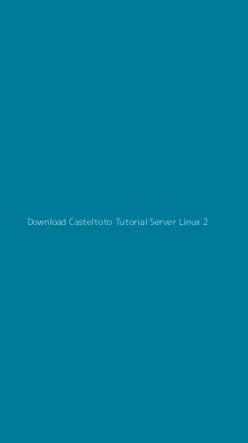 Tampilan Antarmuka Aplikasi Download Casteltoto Tutorial Server Linux - 2