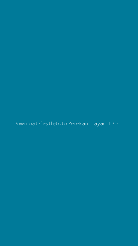 Tampilan Antarmuka Aplikasi Download Castletoto Perekam Layar Hd - 3
