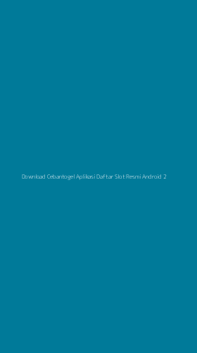 Tampilan Antarmuka Aplikasi Download Cebantogel Aplikasi Daftar Slot Resmi Android - 2