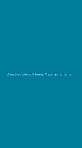 Tampilan Antarmuka Aplikasi Download Dewa69 Resep Masakan Harian - 2