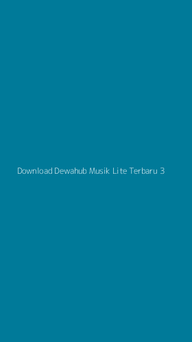 Tampilan Antarmuka Aplikasi Download Dewahub Musik Lite Terbaru - 3