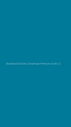 Tampilan Antarmuka Aplikasi Download Doitoto Download Premium Gratis - 2