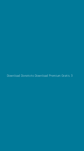 Tampilan Antarmuka Aplikasi Download Donototo Download Premium Gratis - 3