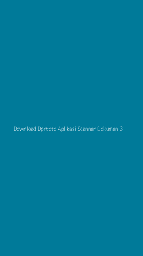 Tampilan Antarmuka Aplikasi Download Dprtoto Aplikasi Scanner Dokumen - 3