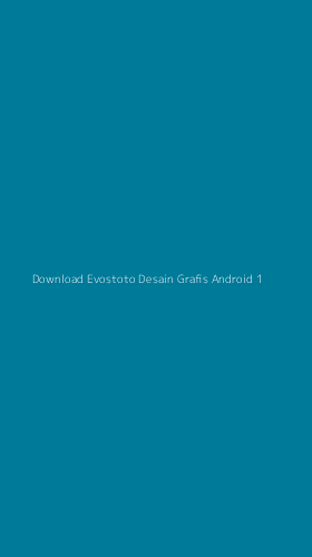 Tampilan Antarmuka Aplikasi Download Evostoto Desain Grafis Android - 1
