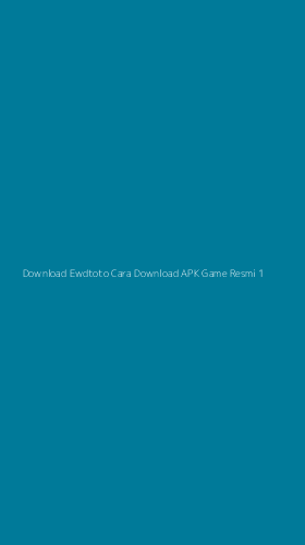 Tampilan Antarmuka Aplikasi Download Ewdtoto Cara Download Apk Game Resmi - 1