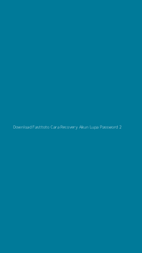 Tampilan Antarmuka Aplikasi Download Fasttoto Cara Recovery Akun Lupa Password - 2