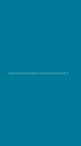 Tampilan Antarmuka Aplikasi Download Hdtoto Aplikasi Produktivitas Terbaik - 3