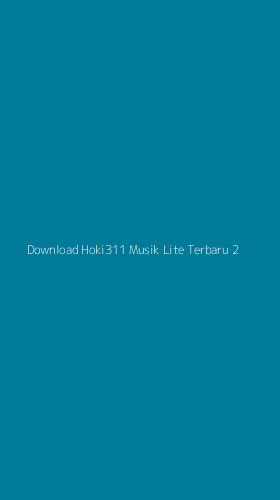 Tampilan Antarmuka Aplikasi Download Hoki311 Musik Lite Terbaru - 2