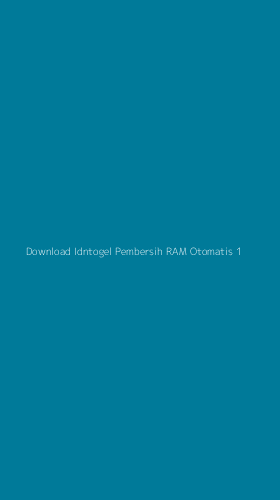 Tampilan Antarmuka Aplikasi Download Idntogel Pembersih Ram Otomatis - 1