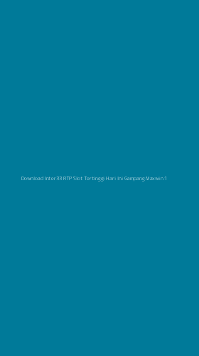 Tampilan Antarmuka Aplikasi Download Inter33 Rtp Slot Tertinggi Hari Ini Gampang Maxwin - 1