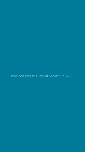 Tampilan Antarmuka Aplikasi Download Iosbet Tutorial Server Linux - 1