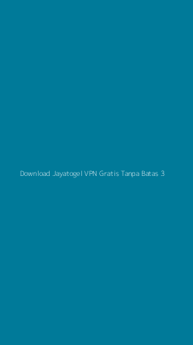 Tampilan Antarmuka Aplikasi Download Jayatogel Vpn Gratis Tanpa Batas - 3