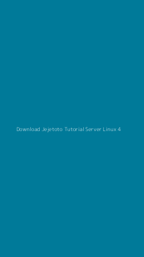 Tampilan Antarmuka Aplikasi Download Jejetoto Tutorial Server Linux - 4