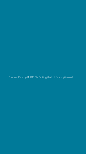 Tampilan Antarmuka Aplikasi Download Kayatogel4d Rtp Slot Tertinggi Hari Ini Gampang Maxwin - 2