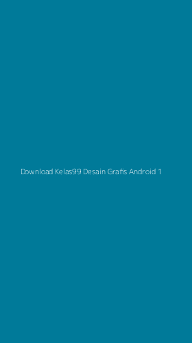 Tampilan Antarmuka Aplikasi Download Kelas99 Desain Grafis Android - 1