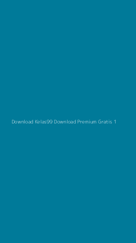Tampilan Antarmuka Aplikasi Download Kelas99 Download Premium Gratis - 1