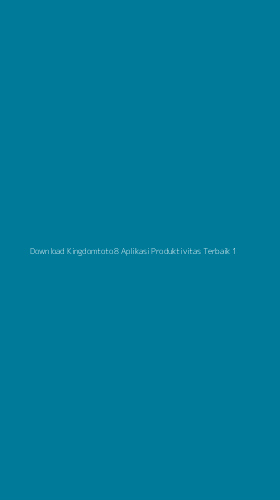 Tampilan Antarmuka Aplikasi Download Kingdomtoto8 Aplikasi Produktivitas Terbaik - 1