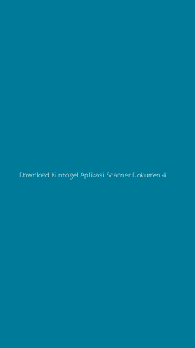 Tampilan Antarmuka Aplikasi Download Kuntogel Aplikasi Scanner Dokumen - 4