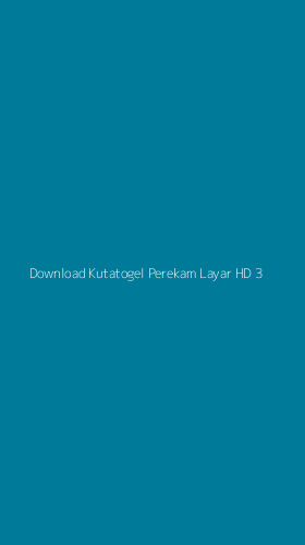 Tampilan Antarmuka Aplikasi Download Kutatogel Perekam Layar Hd - 3