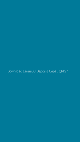 Tampilan Antarmuka Aplikasi Download Lexus88 Deposit Cepat Qris - 1