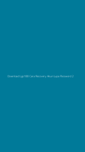 Tampilan Antarmuka Aplikasi Download Lgo188 Cara Recovery Akun Lupa Password - 2