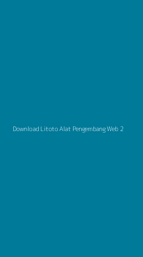 Tampilan Antarmuka Aplikasi Download Litoto Alat Pengembang Web - 2