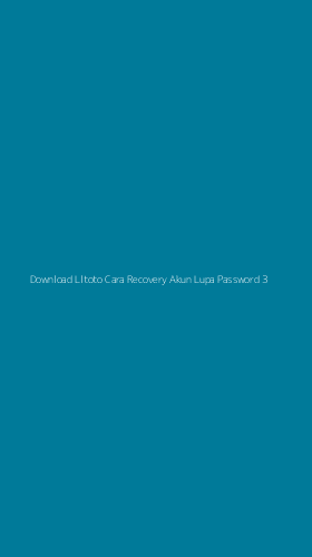 Tampilan Antarmuka Aplikasi Download Lltoto Cara Recovery Akun Lupa Password - 3