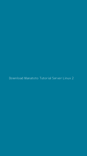 Tampilan Antarmuka Aplikasi Download Manatoto Tutorial Server Linux - 2