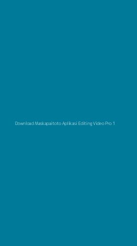 Tampilan Antarmuka Aplikasi Download Maskapaitoto Aplikasi Editing Video Pro - 1