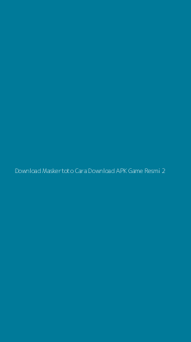 Tampilan Antarmuka Aplikasi Download Maskertoto Cara Download Apk Game Resmi - 2