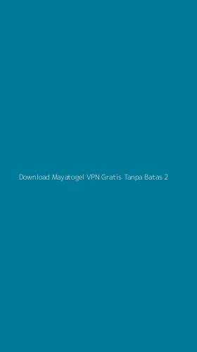 Tampilan Antarmuka Aplikasi Download Mayatogel Vpn Gratis Tanpa Batas - 2